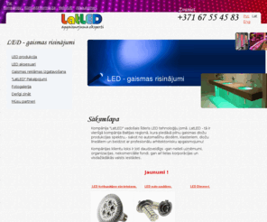 latled.lv: LED gaismas, gaismas diodes, LED aksesuāri, gaismas reklāmas izgatavošana, gaismas reklāma
LED gaismas, gaismas diodes, LED aksesuāri, gaismas reklāmas izgatavošana, gaismas reklāma