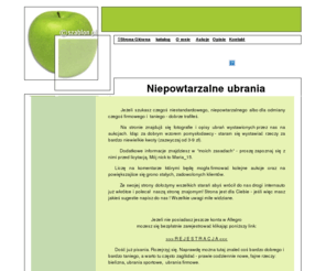 pomniki.net: Niebanalne ubrania - za banalnš cenę. Firmowe ubrania i bielizna. Niepowtarzalna okazja - tanie ubrania na każdą kieszeń
Bielizna - UBRANIA - Jeżeli szukasz niedrogiego, fajnego ciuszka lub bielizny renomowanej firmy - dobrze trafiłeś. Staram się wystawiać rzeczy za bardzo niewielkie kwoty (nawet od 1 PLN). Naprawdę można tutaj znaleĽć coś bardzo dobrego i bardzo taniego.