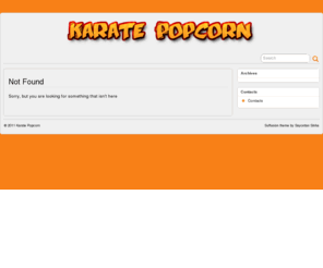 karatepopcorn.org: Karate Popcorn
Karate Popcorn gives you the latest news regarding G & PG rated, family movies.