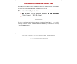 socialnetworkcontests.com: Social Network Powered Contests
SocialNetworkContests.com hosts contests designed to promote brand and company social media profiles, like Facebook pages, Twitter and Facebook.