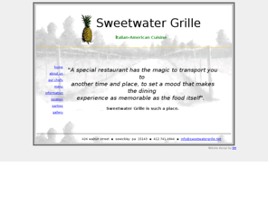 sweetwatergrille.net: Sweetwater Grille
Sweetwater Grille Restaurant, 424 Walnut Street, Sewickley PA 15143 412.741.4944, Italian-American Cuisine