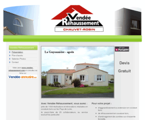 vendee-rehaussement.com: Vendée Réhaussement
Site de la SARL Vendée Réhaussement, les spécialistes de l'ossature bois. Combles, surélévations et réhaussements.