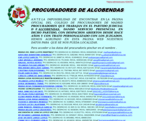 alcobendasprocuradores.es: Procuradores de Alcobendas
Procuradores ESPECIALIZADOS en el Partido Judicial de Alcobendas con servicio PRESENCIAL EN DICHO PARTIDO ( CON DESPACHOS ABIERTOS DESDE HACE AÑOS Y CON TRATO PERSONALIZADO CON LOS JUZGADOS de dicho Partido) 