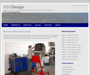 rbhdesignconcepts.com: RBH Design Concepts
RBH Design concepts is a design and manufacturing company that offers premium Marina Equipment and Contianment tanks as well as designing and manufacturing services for customers.