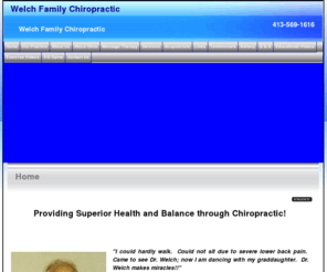 welchfamilychiropractic.com: Home in Southwick |  Home |   Chiropractor
Southwick chiropractor specializing in chiropractic care. Dr. Thomas Welch is a well-trained Southwick chiropractor specializing in chiropractic care. Home