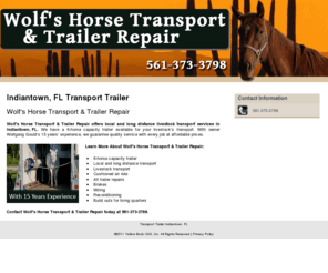 wolfshorsetransandtrailerrepair.com: Transport Trailer Indiantown, FL
Wolf's Horse Transport and Trailer Repair provides livestock transport to Indiantown, FL. Call 561-373-3798 for details.