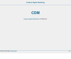 creativedigitalmarketing.net: Creative Digital Marketing » Maintenance Mode
Welcome to the home of Creative Digital Marketing.  We offer Site Design, SEO Services, Video Creation, and Advice To Take Your Business To The Next Level