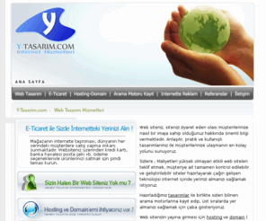 ytasarim.com: Web Tasarım , Hosting , Domain , Arama Motorlarına Kayıt ve Google Optimizasyonu
Y-Tasarım - Web Tasarım