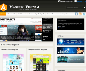 magento-vietnam.com: Magento VietNam company | magento experts | magento templates | magento theme | magento developers | magento vietnam developers | hire magento developers | ArrowHiTech Jsc
AHT Tech Jsc is one of leading companies in Vietnam whose services and products are plenty and up-to-date. In Magento/ E-commerce partly, our services are various ranging from Magento Consulting, Graphics design, Graphics Integration with Magento (Magento Template Creation), Full site development (Single/ Multi stores website), supplemental Modules/ Components implementation and Customization, Magento Developer Hiring, Magento Installation Instructions…
