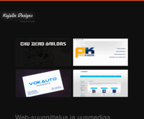 kajalin.fi: Kajalin Design - Digimediatoimisto Helsinki
Kajalin Designs erikoistuu web-suunnitteluun ja digitaalisen uusmedian tuottamiseen. Toteutamme niin internet-sivut, verkkokaupat, logot kuin muut web-sovellukset