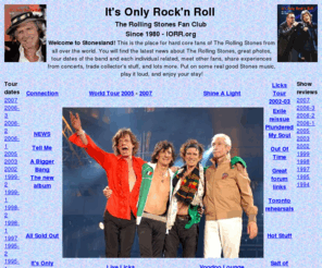 iorr.org: The Rolling Stones Fan Club - It's Only Rock'n Roll
The Rolling Stones news and show reports by the international fan club IORR