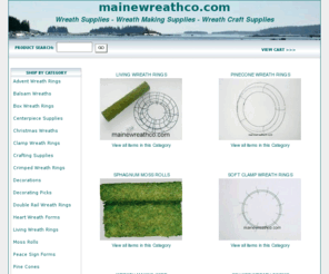 mainewreathco.org: Wreath Supplies - Wreath Making Supplies -  Wreath Craft Supplies - mainewreathco.com
All the Wreath Supplies you need to make your own wreaths.  Wreath rings, frames, forms, floral wire, bows, pinecones, wreath display easels and wreath craft supplies.