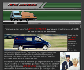 acteservices.com: ACTE SERVICES
Le spécialiste du transport sur cintres.