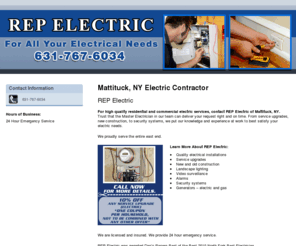 repelectricny.com: Electric Contractor Mattituck, NY - REP Electric
REP Electric provides Quality electrical installation to Mattituck, NY. Call 631-767-6034 for more details.