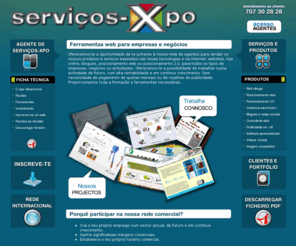 servicos-xpo.com: Serviços xpo: franchising de novas tecnologias, ideias de negocio para trabalhar desde casa como agente comercial, trabalho com alta rentabilidade na internet para vender páginas web, loja online, posicionamento web
franchising de novas tecnologias, ideias de negocio para trabalhar desde casa como agente comercial, trabalho com alta rentabilidade e total autonomia na internet para vender páginas web, loja online, loja virtual, posicionamento web