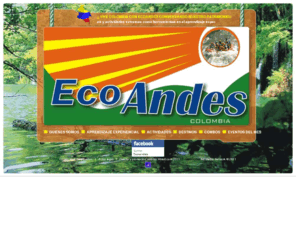 ecoandes.net: Ecoturismo de Aventura en Colombia, Actividades Extremas, Capacitacion Ecologica y Experiencial...
Aqui encontraras ecoturismo de aventura en colombia, actividades extremas, capacitacion ecologica y experiencial y mucho mas ¡¡Entra aqui e Informate!!