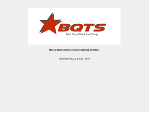 bqts.eu: BQTS - Best Qualified Tool Shop
Webshop