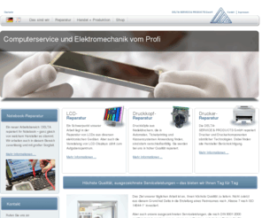 deltaservice.de: Delta Service & Products GmbH
Delta Service & Products GmbH repariert und liefert LCD-Panels, Drucker, Druckmechaniken, Druckköpfe, Kassendrucker, Notebooks, etc. Das Unternehmen ist nach DIN EN ISO 9001 zertifiziert. Export wird mit allen europäischen Ländern betrieben.