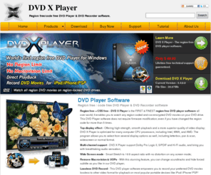 dvd-x-player.com: DVD Player | Region free DVD Player software | DVD X Player
DVD Player Software. DVD X Player - The #1 region free/code free DVD player software / DVD recorder software. The dvd player software allows you to view ALL movies from ALL regions, 1 thru 6, allowing you to record DVD video/audio into MPEG2/MP3 format.