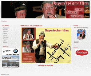 bayerischer-hias.de: Willkommen auf der Startseite
Bayerischer Hias, bayerische Gstanzl und Unterhaltung