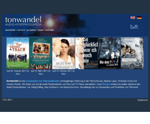 tonwandel.net: TONWANDEL - Audio Postproduktion
TONWANDEL in Berlin, Audio Postproduktion für Kino, Fernsehen und Neue Medien.