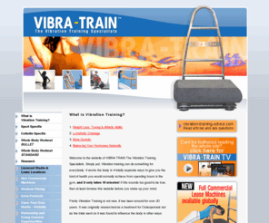 vibratrain.com: VIBRA-TRAIN.COM The Vibration Training Specialists
VIBRA-TRAIN.COM The Vibration Training Specialists