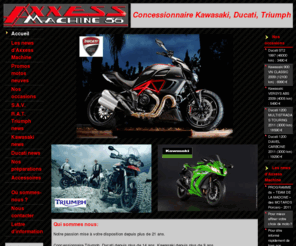 accessmachine.com: Access Machine - Lorient & Vannes
Access Machine, 3 magasins de motos d'occasions et d'accessoires, en Bretagne. Concessionnaire Ducati, Triumph, Voxan, MV Agusta, Cagiva