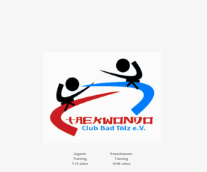 bad-toelz-taekwondo.de: Taekwondo Bad Tölz e.V. | Selbstverteidigung und Kampfkunst
Die Taekwondo-Schule informiert und berät auf der Internet Seite über das Training sowie Trainingsziele und Geschichte der Selbstverteidigung und Kampfkunst.