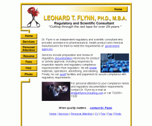 drflynnconsulting.com: Len Flynn - Regulatory and Scientific Consultant
Regulatory Consultant, Scientific Consultant,Regulatory Compliance documentation, audit,government agencies