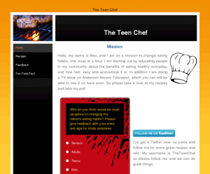 theteenchef.com:                          The Teen Chef - Home
Teen Chef