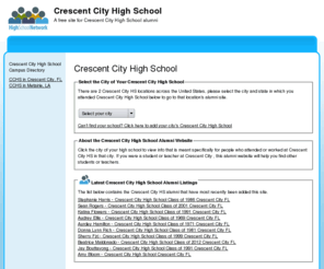 crescentcityhighschool.com: Crescent City High School
Crescent City High School is a high school website for alumni. Crescent City High provides school news, reunion and graduation information, alumni listings and more for former students and faculty of Crescent City High School