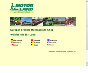 motorland-pro.net: MotorLand.net - Europas grter Motorgerte-Shop! Rasenmher ...
Europas grte Auswahl fr Rasenmher, Rasentraktoren, Motorsgen, Motorsensen... alle fhrenden Marken zu Top-Preisen, Online-Expertenberatung, Service und Ersatzteile vom MotorLand-Partner vor Ort