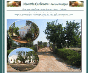 masseriacarbonara.com: Masseria Carbonara bed and breakfast in Puglia Fasano Brindisi mare relax 
ulivi secolari e trulli
