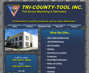 tri-county-tool.com: Welcome to Tri-County-Tool Inc.
General Machining - Oil Field Machining - Welding - CNC/Manual Mills and Lathes - API Threading - Water Jet - Sheet Metal - Stamping - Short Run and Production