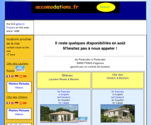 accomodations.fr: a louer: maison de Vacances en France du Sud, RENT Holidays house IN SOUTH OF
FRANCE
location d'un GITE rural dans le sud France, rent nice house in Beziers, rental, accomodation, ferienwohnung