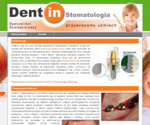 dentin-implanty.wroclaw.pl: Implantologia - implanty Wrocław
Odbudowa uzębienia na implantach, pozwala na osiągnięcie trwałego efektu estetycznego i na poprawę mechaniki narządu żucia. Dowiedz się więcej odwiedzając nasz serwis Dentin Stomatologia Wrocław.