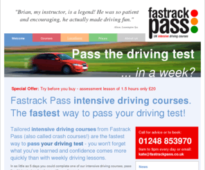 fastrackpass.co.uk: Intensive Driving Courses | Crash Course Driving Lessons | Fastrack Pass
Intensive driving courses | crash course driving lessons | Fastrack Pass. Pass your driving test in a week. Courses throughout UK at very short notice.