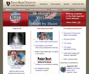 texasheart.org: Texas Heart Institute
The mission of the Texas Heart Institute is to reduce the devastating toll of cardiovascular disease through innovative programs in research, education and improved patient care.