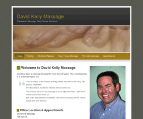 davidkellymassage.com: David Kelly Massage
Therapeutic Massage, Deep Tissue, Myofacial