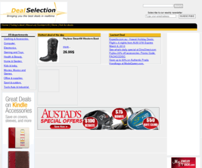 dealselection.com: DealSelection.com - Bringing you in real time the best web deal
Shop at dealselection to find today's top deals on Dell, HP, Lenovo, Sony & Apple computers, ipods & HDTVs, Electonics, Jewelry.