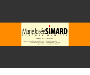 mariejoseesimard.com: Marie Josee Simard, percussionniste
Le site officiel de Marie Josée Simard, percussionniste canadienne. The official site of Marie Josee Simard, outstanding classical percussionist.