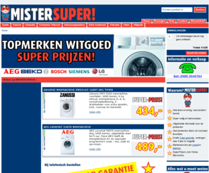 mistersuper.nl: MISTERSUPER! Superprijzen voor Home-Electronics! - MISTERSUPER.NL
MISTERSUPER! Superprijzen voor Home-Electronics! De nieuwste internetwinkel voor audio, video, tv en witgoed!