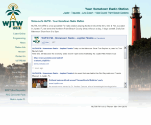 wjtwfm.com: WJTW Jupiter Florida Hometown Radio
Website for 50's, 60's & 70's community radio Station WJTW FM Jupiter, Tequesta, Hobe Sound, Palm Beach Gardens Florida