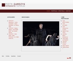 piotrgamdzyk.com: Start
Piotr Gamdzyk - Fotografia Teatralna