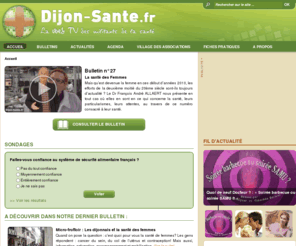 dijonsante.org: Dijon-Santé.fr – Web TV | Venez découvrir la première Web TV, entièrement consacrée à la santé et plus particulièrement aux patients. Article, interview, reportage toute l'information santé de Dijon et sa région.
Venez découvrir la première Web TV, entièrement consacrée à la santé et plus particulièrement aux patients. Article, interview, reportage toute l'information santé de Dijon et sa région.