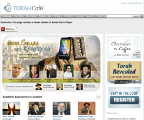 virtualsinai.org: Torah Cafe - Jewish Inspiration. Anytime. Anywhere.
Torah Cafe, the rich and tantalizing new taste of Torah on the web.  With just the click of your mouse, tune into lectures with the world's top Torah scholars and experts in their fields.  TorahCafe - wake up and smell the coffee.