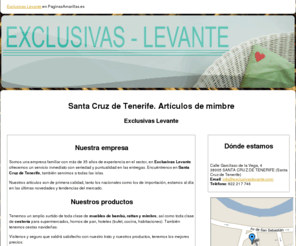 exclusivaslevante.com: Artículos de mimbre. Santa Cruz de Tenerife. Exclusivas Levante
Somos una empresa dedicada a la fabricación de artículos de mimbre, contamos con exclusivos diseños y excelentes precios. Tlf. 922 217 746.