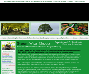 greenwisegroup.com: Tree Trimming Services in South Florida
Full service arboriculture and landscaping company in South Florida providing services to Miami Dade, Broward and Monroe Counties.