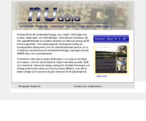 nudata.fi: NuData hemsida | NuData
NuData Ab erbjuder sedan 1999 sina kunder tjänster inom ADB-relaterade områden