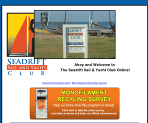 ssandyc.org: Welcome to The Seadrift Sail and Yacht Club. Seadrift Texas on the San Antonio Bay, what a great place to sail!
This is the home of the Seadrift Sail and Yacht club located on the San Antonio Bay front.